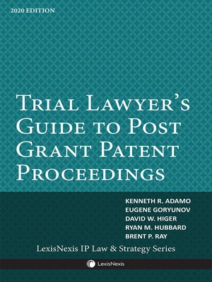 cover image of Trial Lawyer's Guide to Post Grant Patent Proceedings